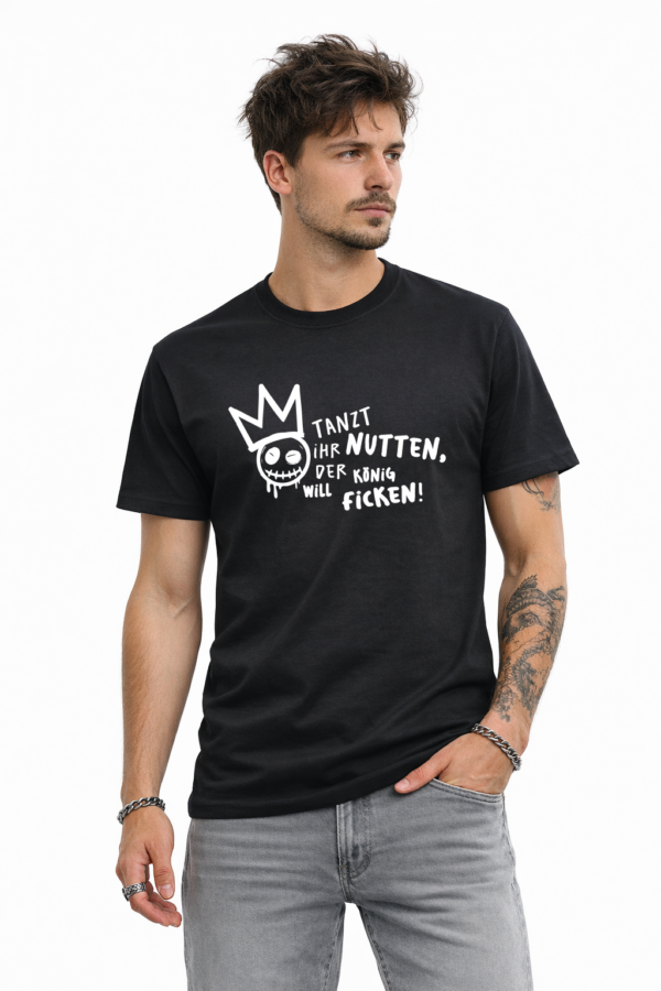 T-Shirt – Tanzt ihr Nutten!